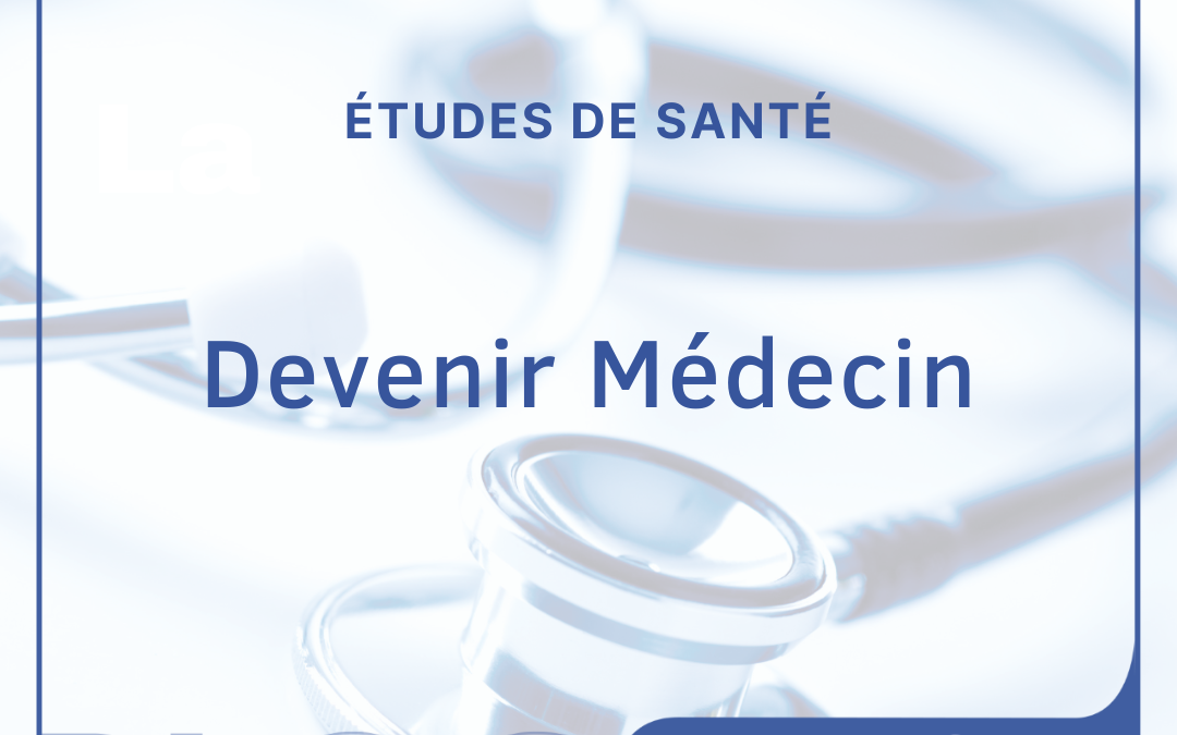 Devenir Médecin : présentation des études de médecine